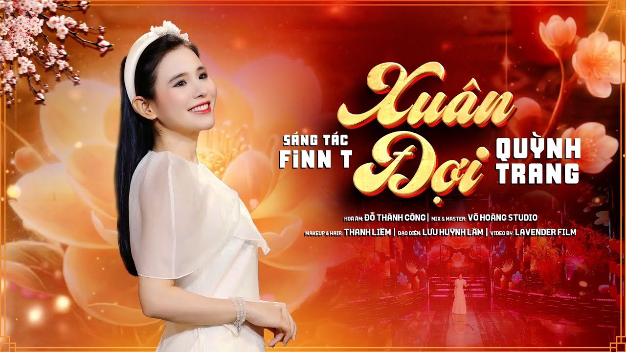 Xuân Đợi - Quỳnh Trang || St: Finn T - Ca khúc Xuân mới nhất 2026