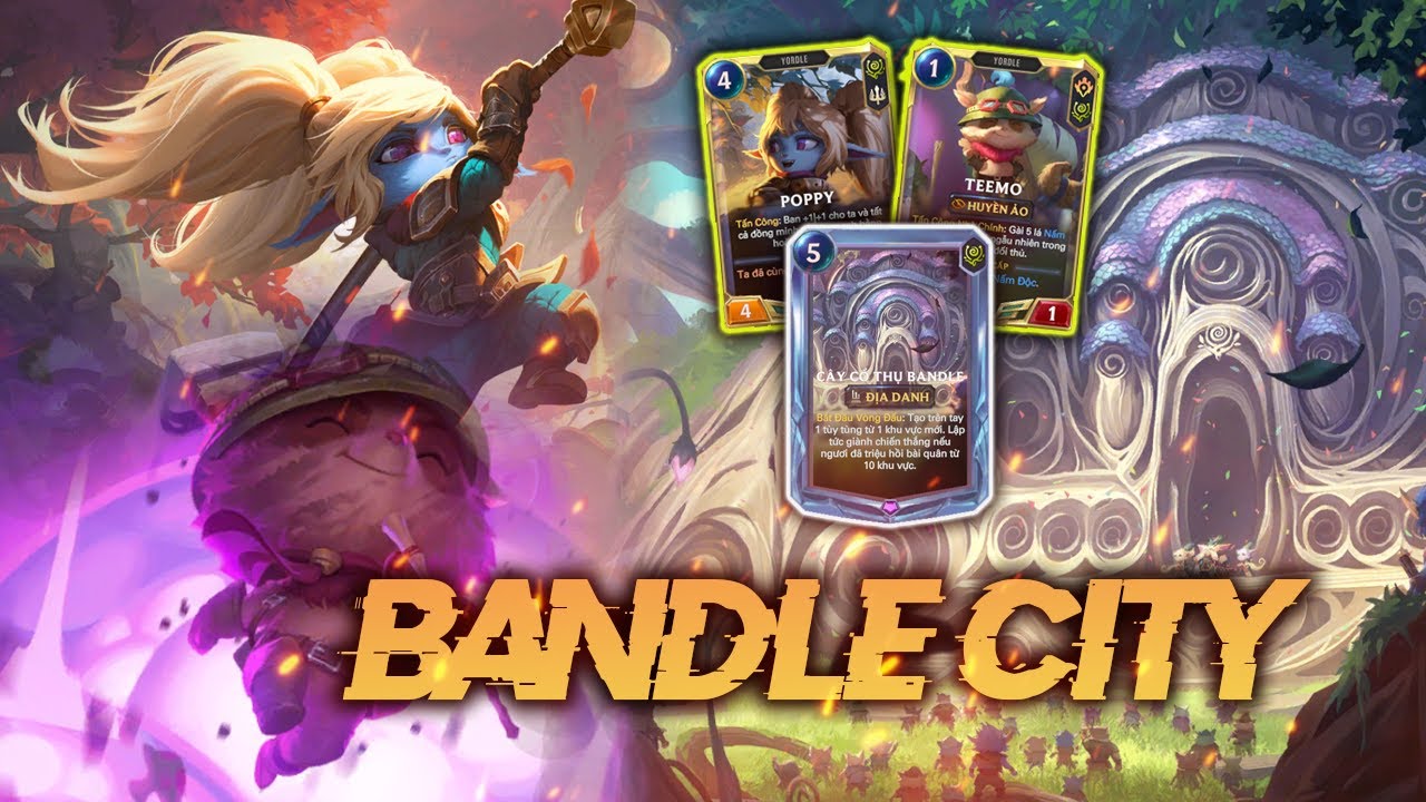 HƯỚNG DẪN BỘ BÀI HUYỀN THOẠI RUNETERRA : ĐỊA DANH THÀNH PHỐ BANDLE CITY DỄ CHƠI DỄ TRÚNG DỄ WIN
