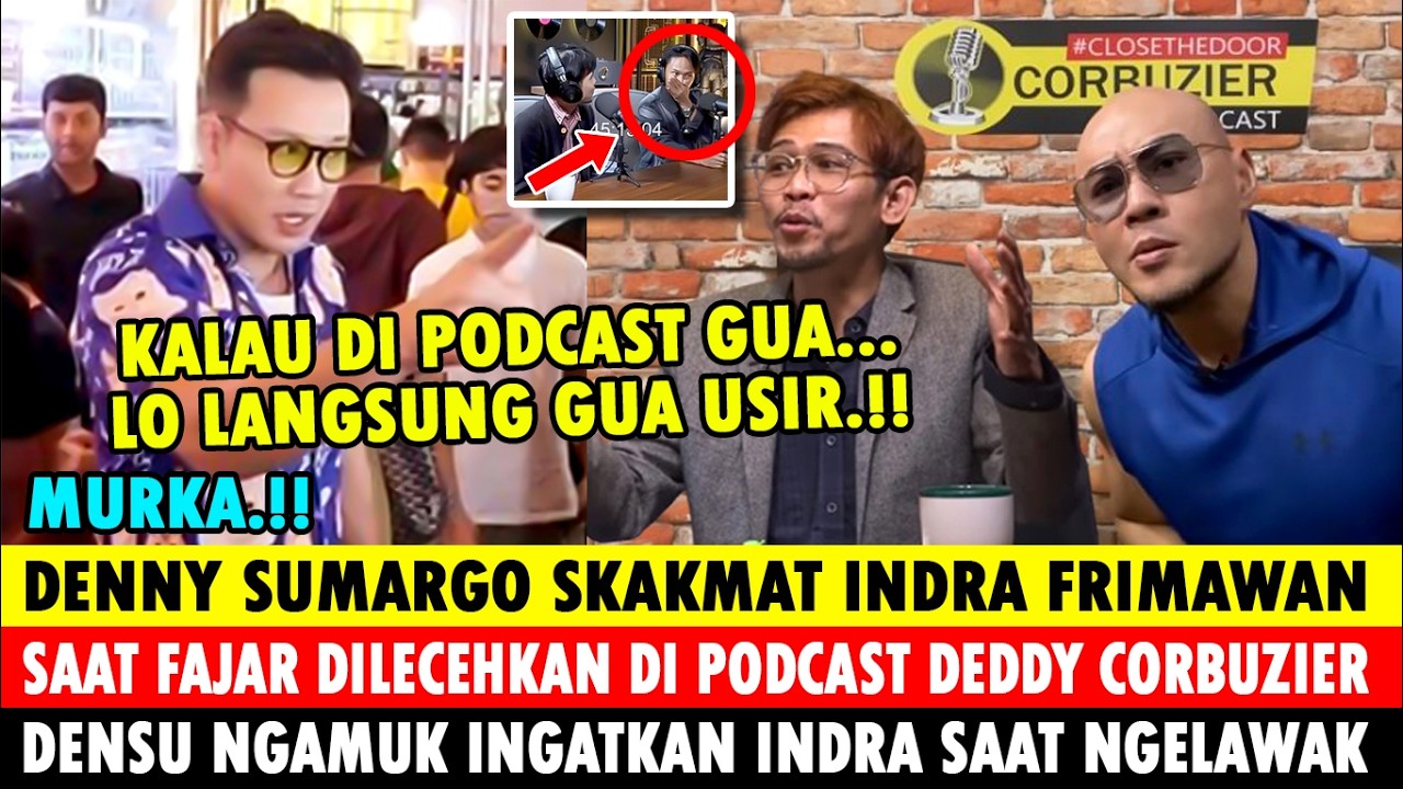 MUAK ! REAKSI DENSU SAAT MELIHAT INDRA FRIMAWAN DAN DEDDY CORBUZIER LECEHKAN FAJAR SADBOY DI PODCAST