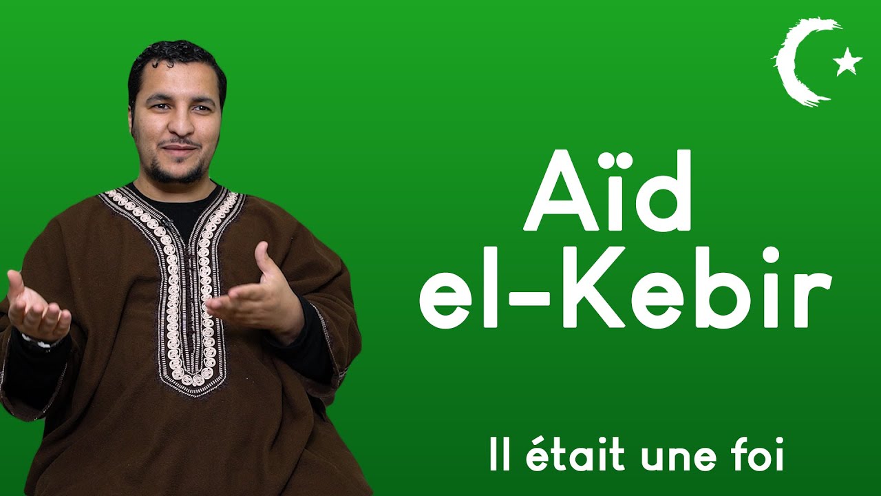 C'est quoi l'Aïd el-Kebir ?