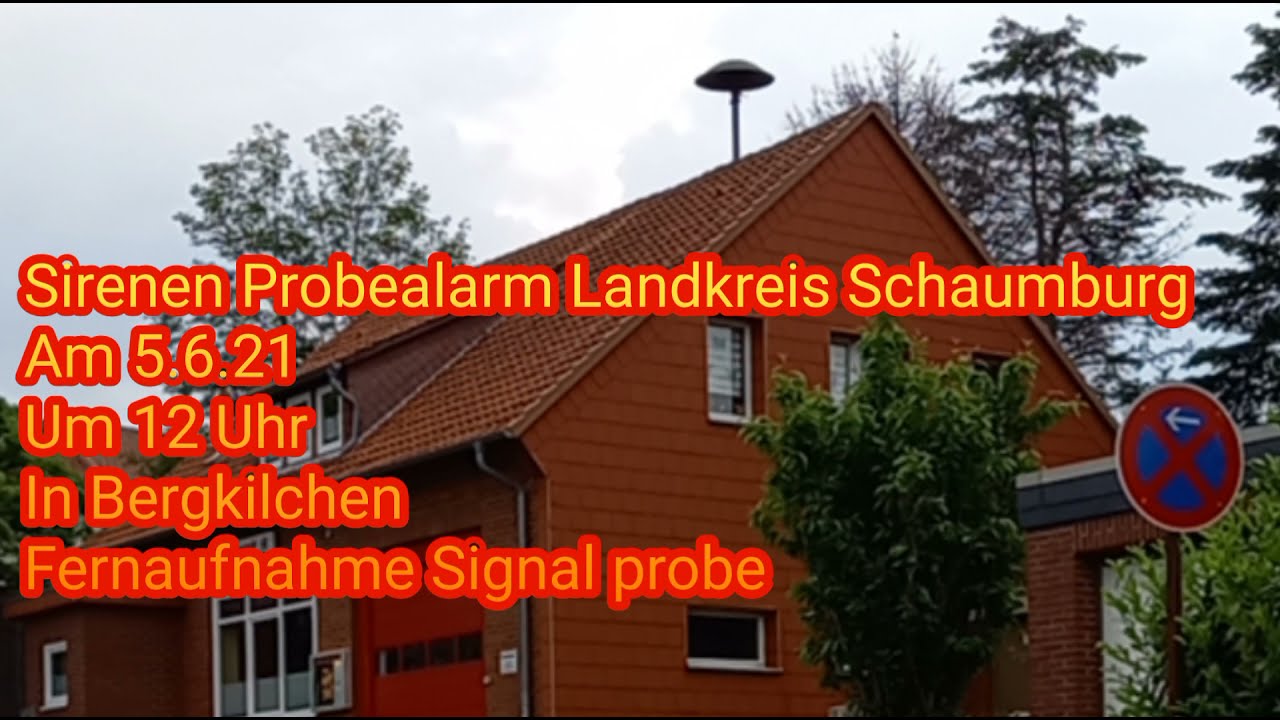 Sirenen Probealarm Landkreis Schaumburg in Bergkilchen Am 5.6.21 Um 12 Uhr Signal Probe 15 Sekunden