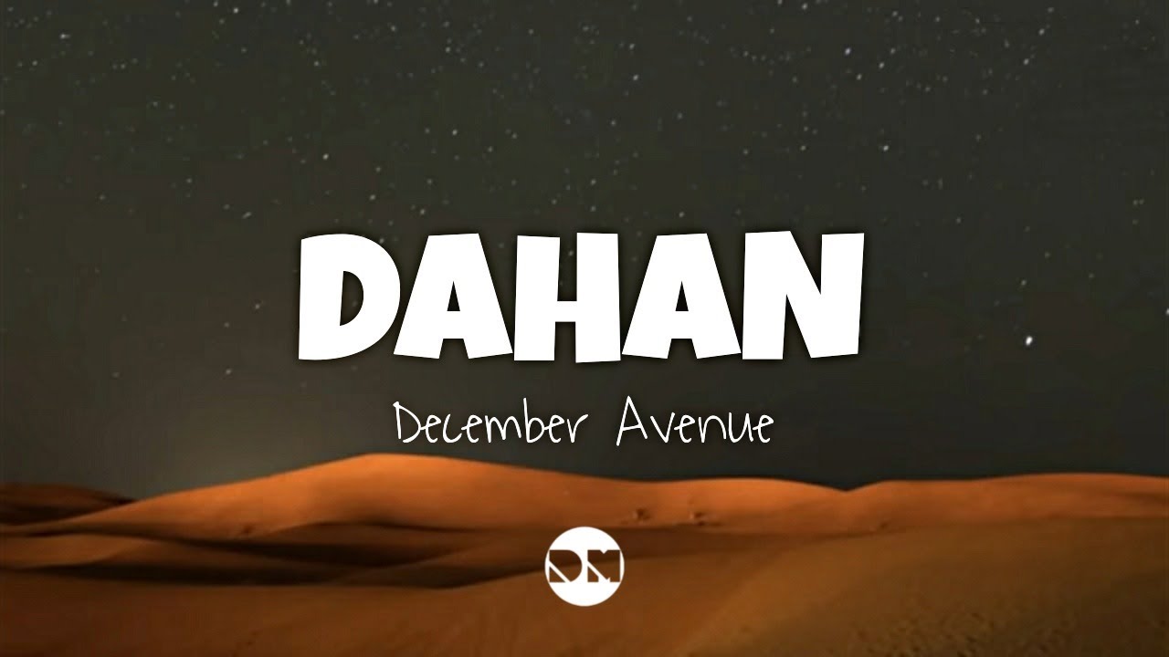 Dahan (Lyrics) | December Avenue