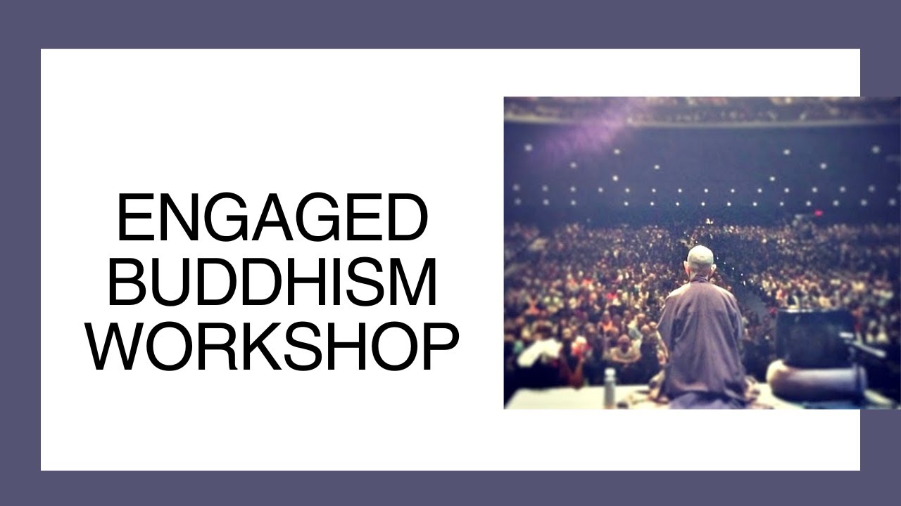 ENGAGED BUDDHISM WORKSHOP Recording