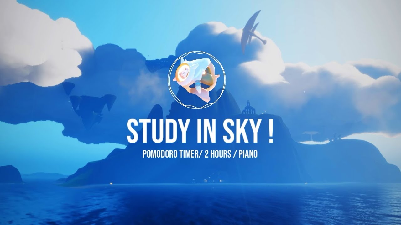 Skyの楽園でポモドーロタイマー(2時間：25分作業+5分休憩) 🎹🏝️ WORK(piano) | BREAKTIME(環境音) | 勉強・作業 | BGM