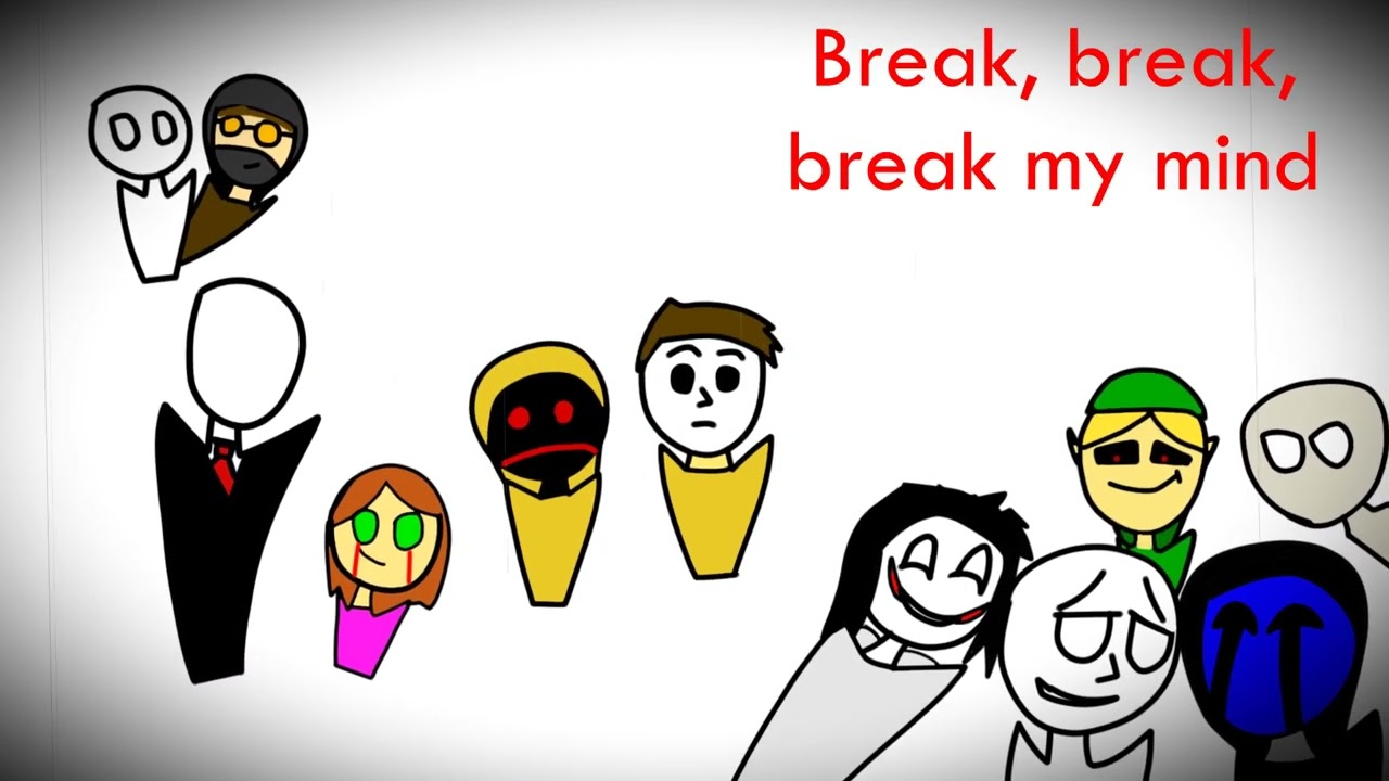 Creepypasta Break my Mind