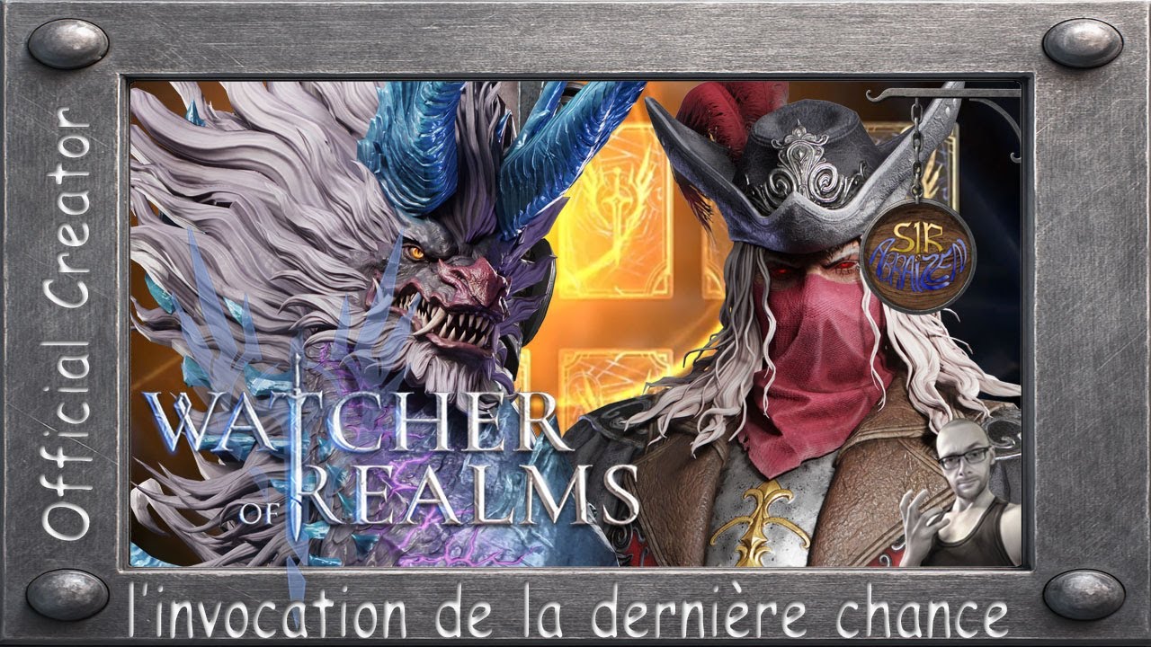 Watcher of Realms:  Invocation de la derni&egrave;re chance