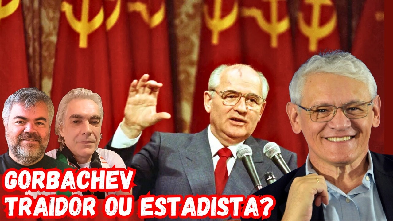 ROBINSON FARINAZZO E A VISÃO DOS RUSSOS SOBRE GORBACHEV