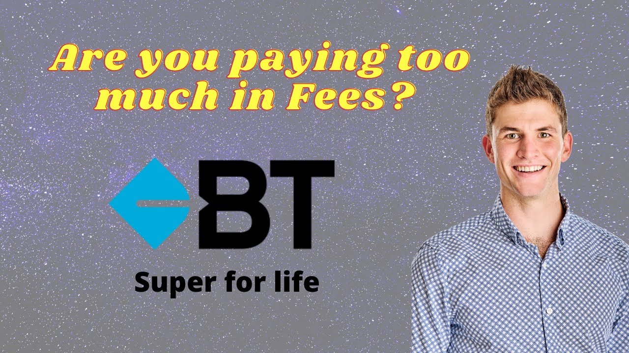 Breakdown of BT Super for life's Fees and Investment options