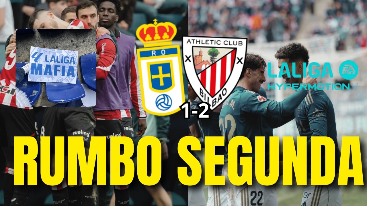 ❌RUMBO SEGUNDA DIVISION 🔥| Real Oviedo 1-2 Athletic Club