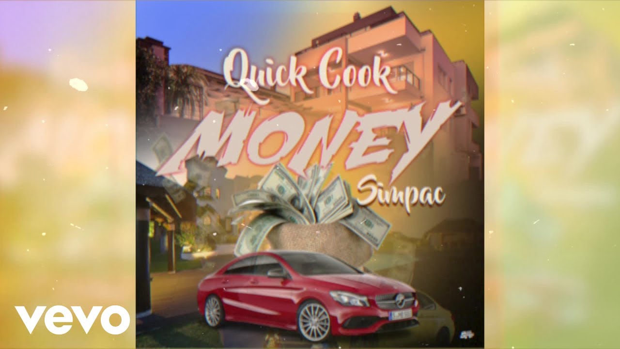 Quick Cook, Simpac - Money | Official Audio