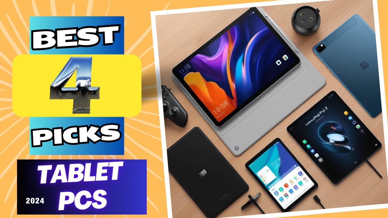 Top 4 Best Tablet PC For [2024]