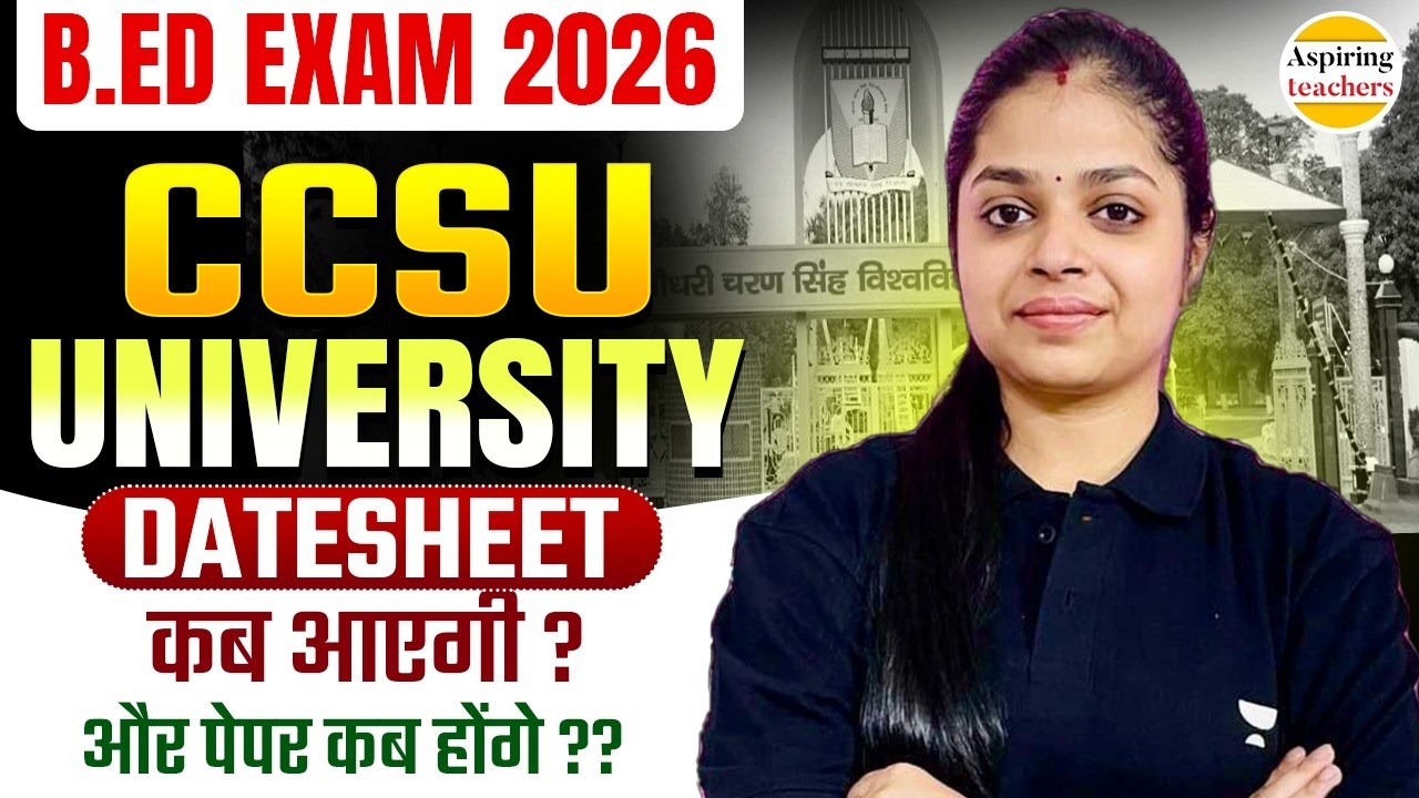 B.ED Exam 2026 CCSU University | Date Sheet and Exam Date | कब होंगे CCSU University Exam