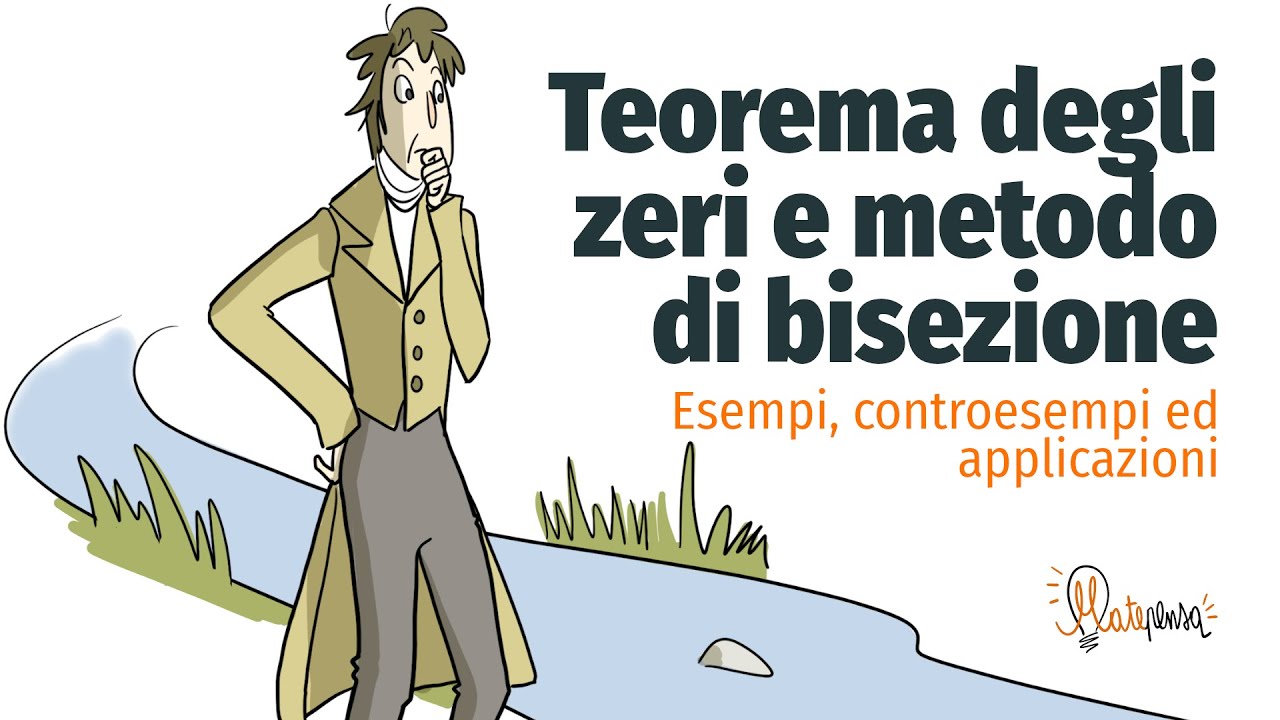 Teorema degli zeri e metodo di bisezione | Esempi, controesempi e dimostrazione | Matepensa