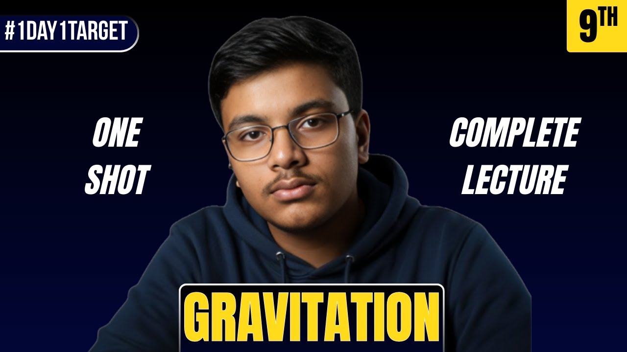 CLASS 9TH GRAVITATION IN ONE SHOT || PHYSICS || UpGrader