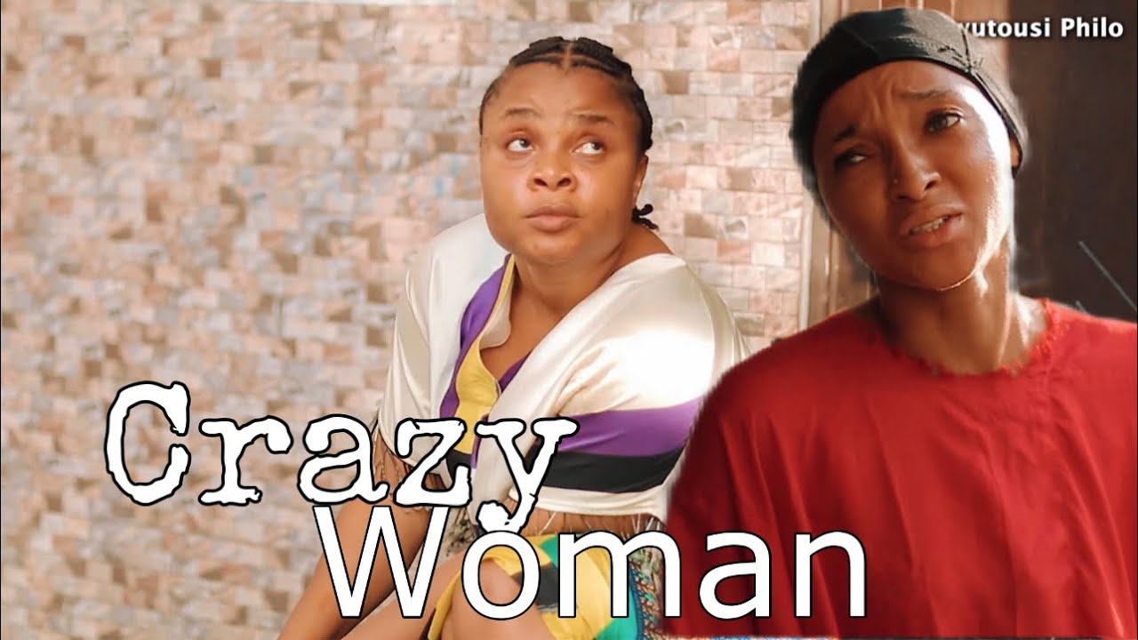 Crazy Woman W// @bimboademoyetv @Frankieseeka - Ekwutousi Philo #philo #trending #top