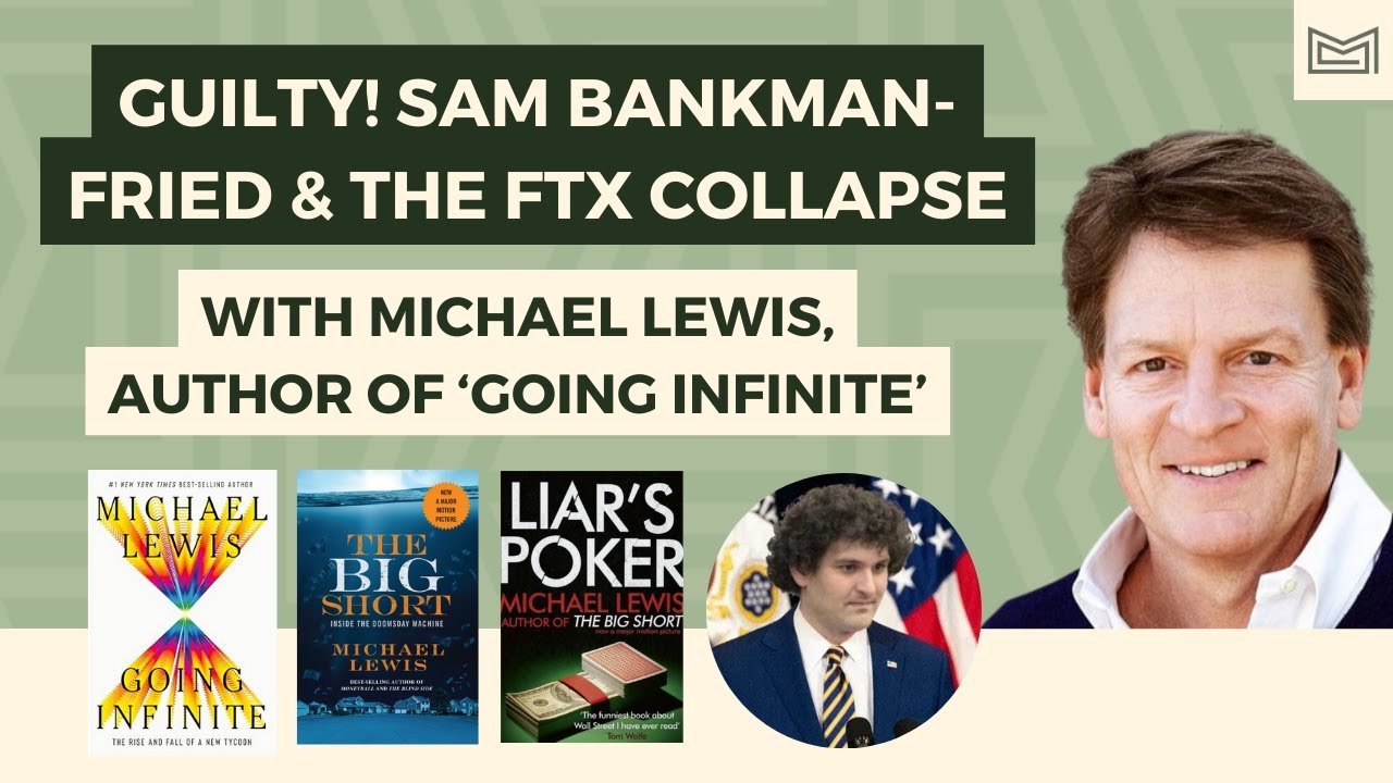 Guilty! Sam Bankman-Fried & the FTX Collapse - With Michael Lewis