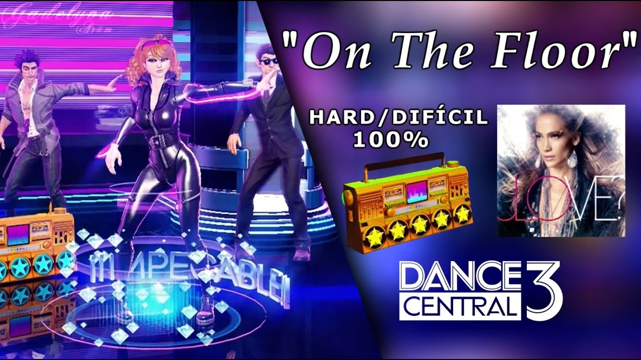 On The Floor - Dance Central 3 | on Hard (100% Gold Stars)