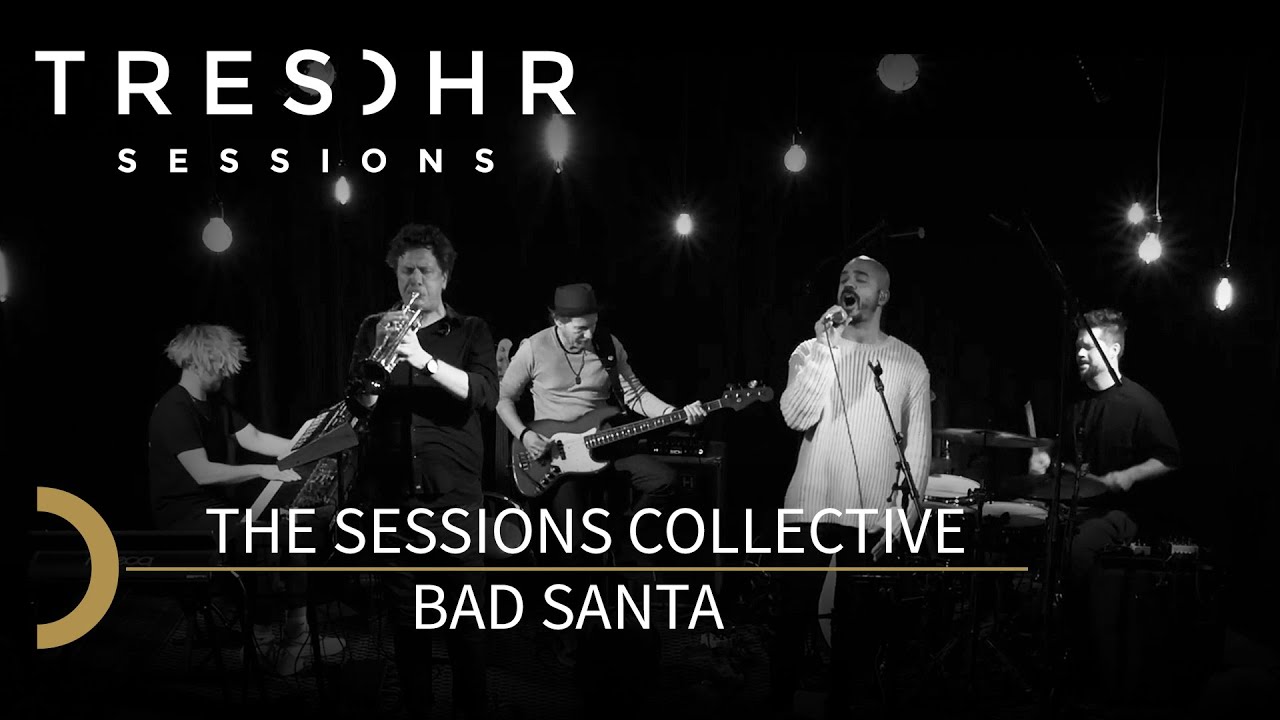 The Sessions Collective - Bad Santa│TRESOHR SESSIONS