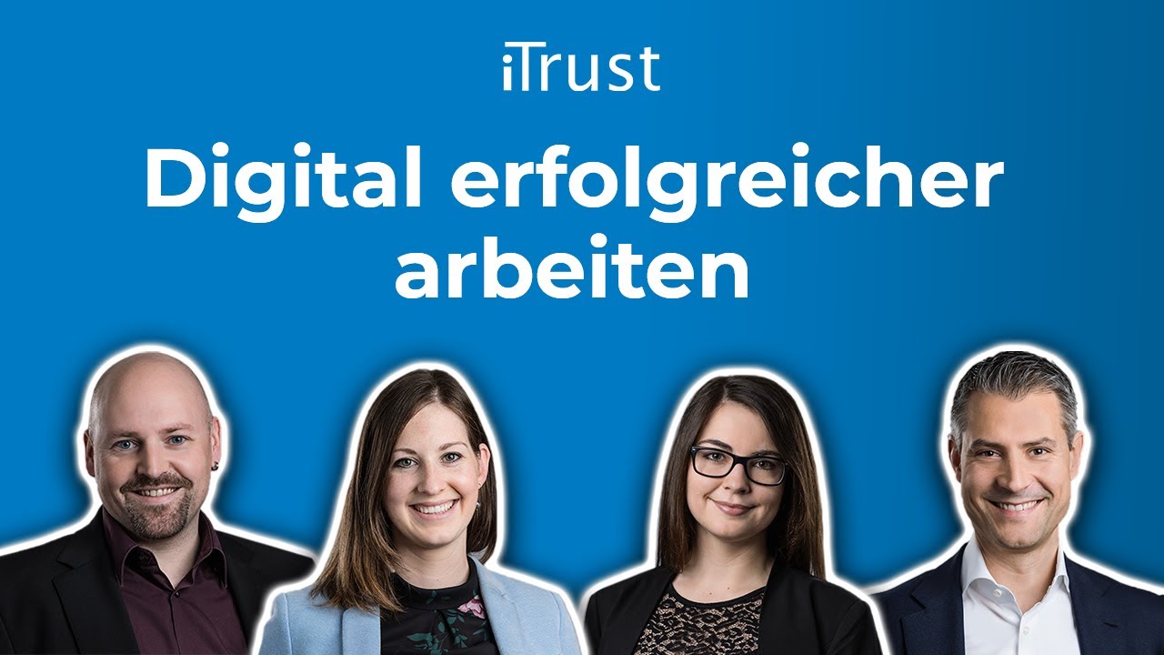 Digital erfolgreicher arbeiten mit iTrust