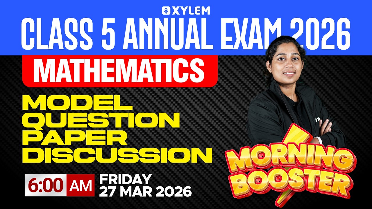 Class 5 Maths Annual Exam 2026 | Morning Booster - Model Question Paper Discussion | Xylem Class 5