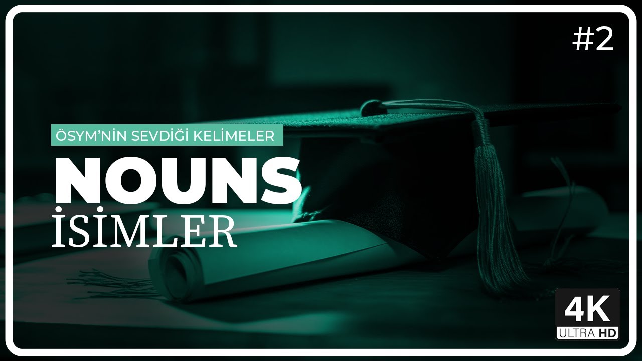 YDS ve YKS DİL Sınavlarında En Çok Çıkan Kelimeler | İsimler [Nouns]  (Part 2)