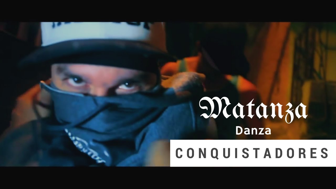Matanza Danza - Conquistadores (Video Oficial)