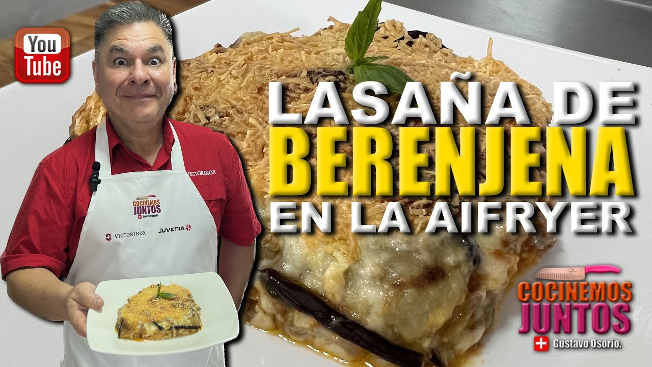 Como hacer LASAÑA DE BERENJENA en la AirFryer  Gustavo Osorio👈🏻