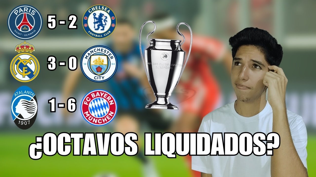 ¿QUIENES AVANZARÁN A LOS CUARTOS DE FINAL DE LA CHAMPIONS LEAGUE? ANALISIS