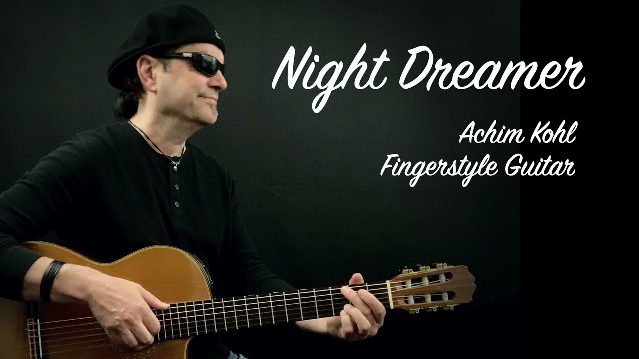 Night Dreamer - Fingerstyle Guitar - composed & played by Achim Kohl - tabs available