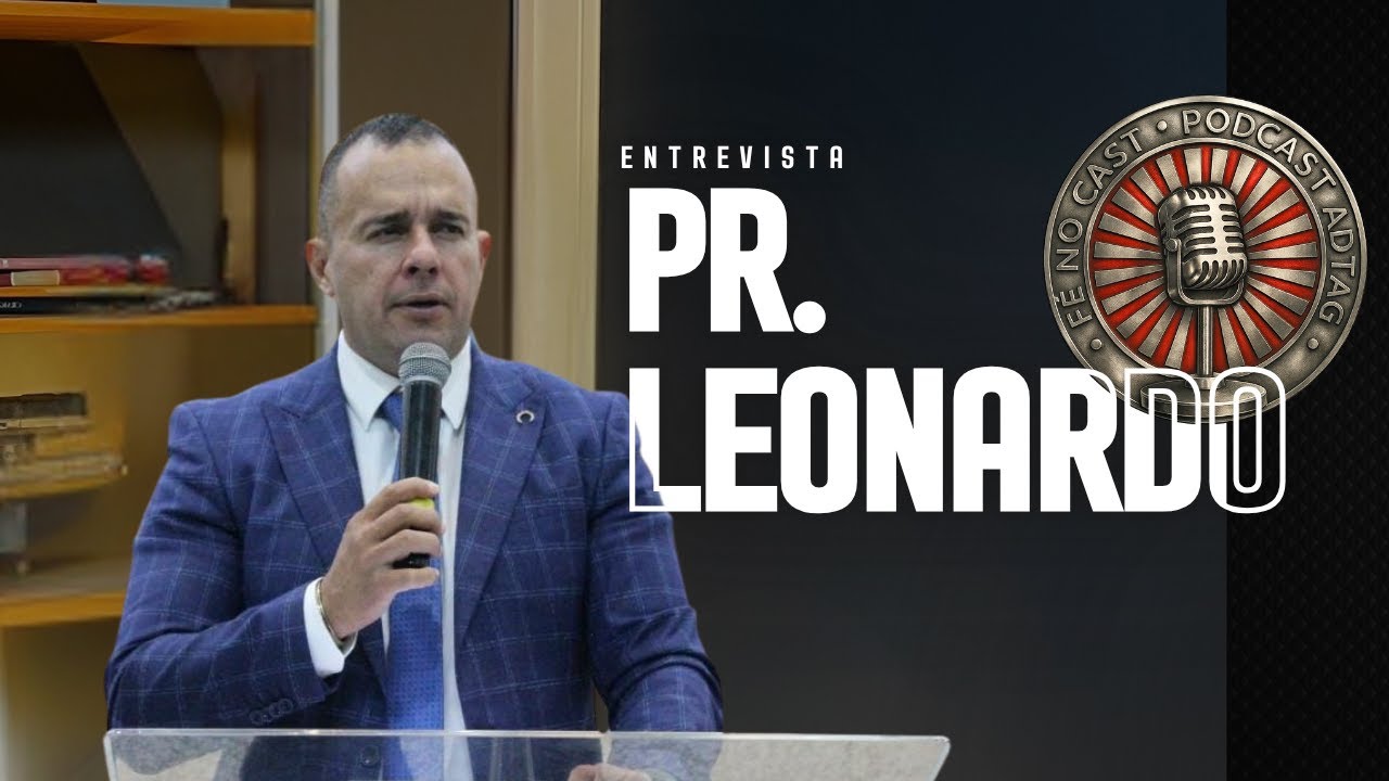 PR. LEONARDO | FÉ NO CAST SHOW! #12