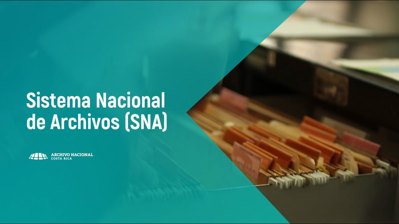 El Sistema Nacional de Archivos (SNA)
