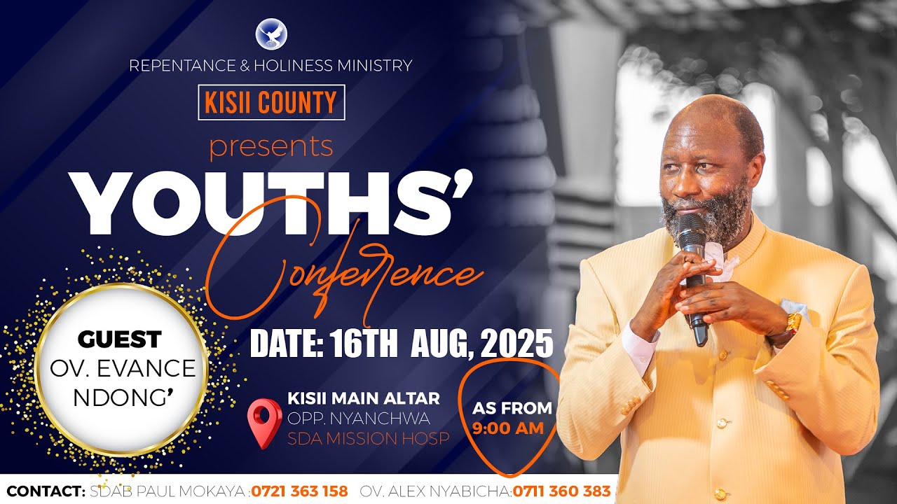 KISII COUNTY YOUTHS' CONFERENCE  SERVICE | 16th  AUG 2025