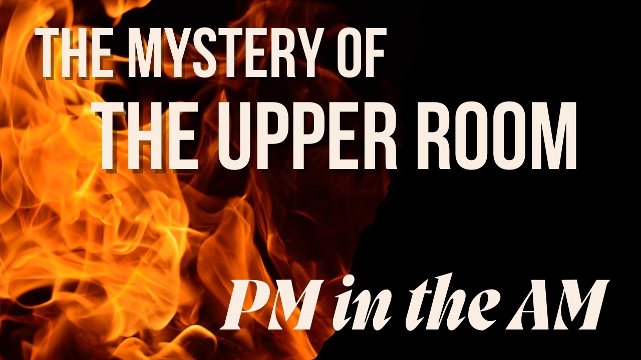 The Mystery of the Upper Room #7