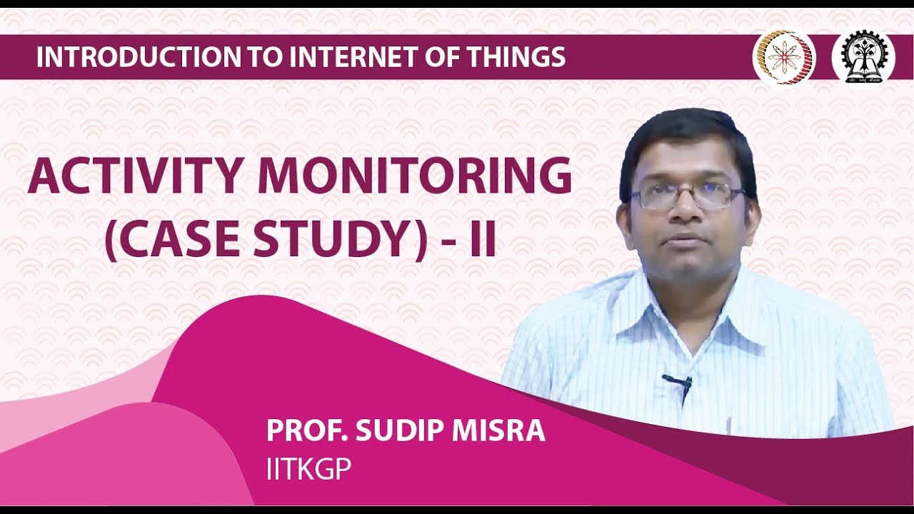 Activity monitoring (Case Study) - II