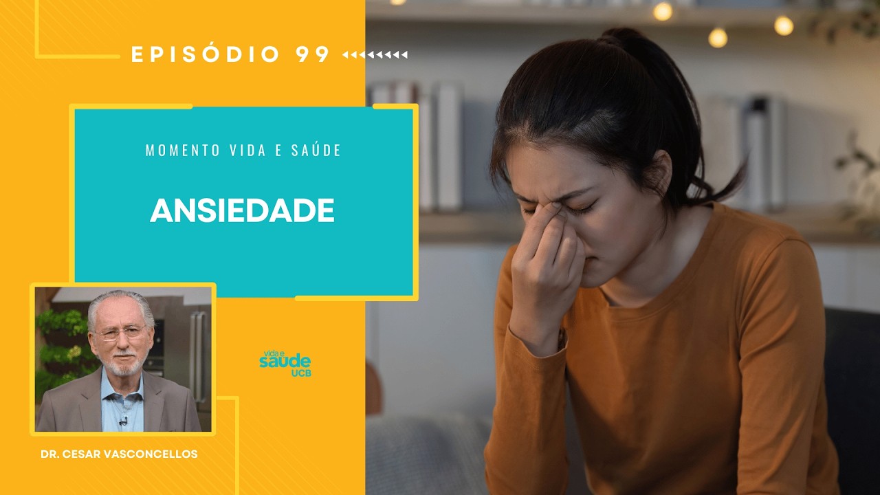 EP 99 - ANSIEDADE | MOMENTO VIDA E SA&Uacute;DE