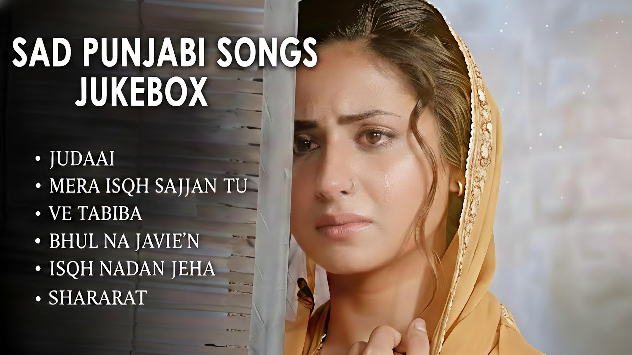 Top Sad Punjabi Songs Jukebox 💔| Letest Punjabi Heart touching Songs | Punjabi Sufi Songs 2026