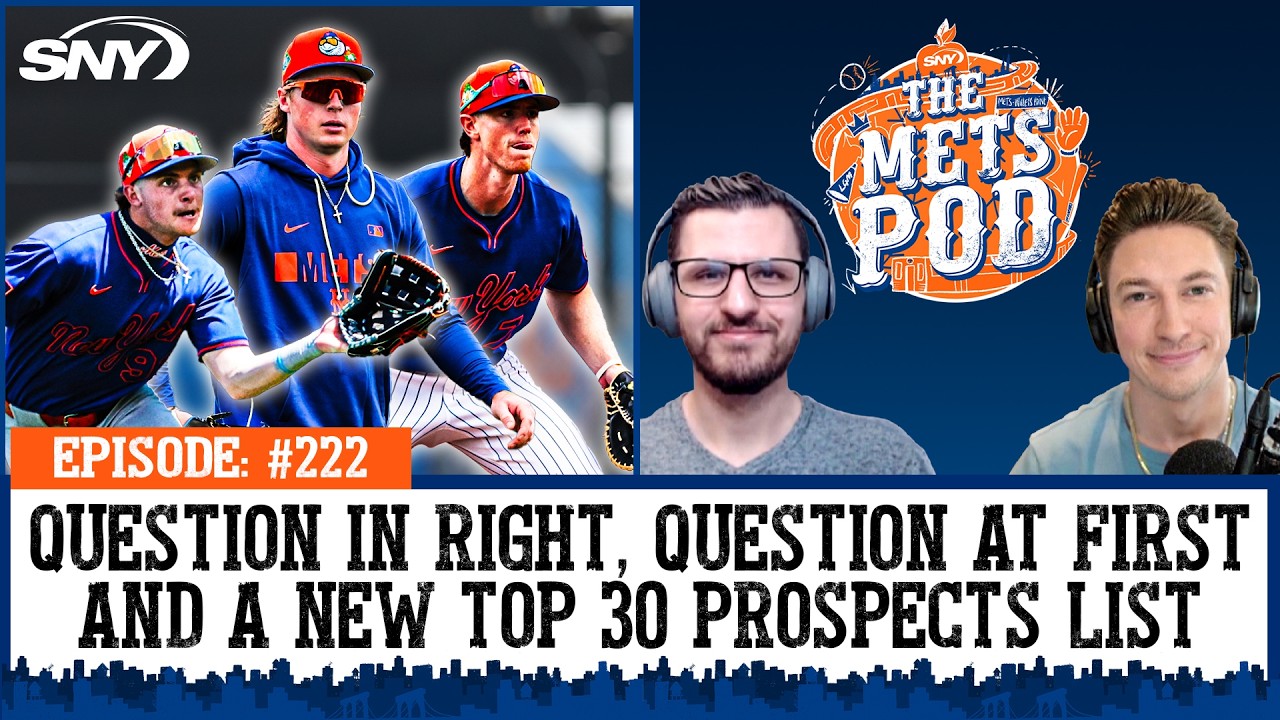 Mets experiment in the field, Opening Day predictions, a new Top 30 Prospects list | The Mets Pod