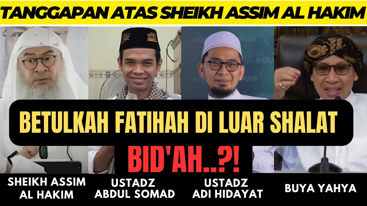 Tanggapan Buya Yahya, UAS, dan UAH atas Syaikh Assim: Hukum Baca Fatihah Diluar Shalat?