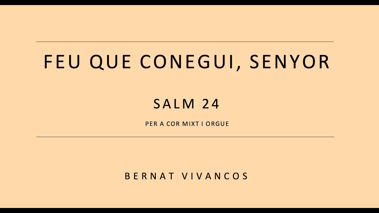 Feu que conegui, Senyor (Salm 24) - Bernat Vivancos
