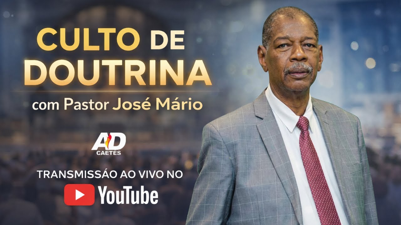CULTO DE DOUTRINA - AD CAETÉS | 27/01/2026