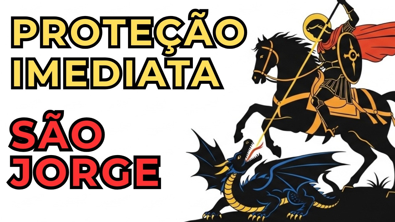 ORAÇÃO DE SÃO JORGE: Proteja sua Família e Lar contra Inimigos Invisíveis (Proteção Urgente)