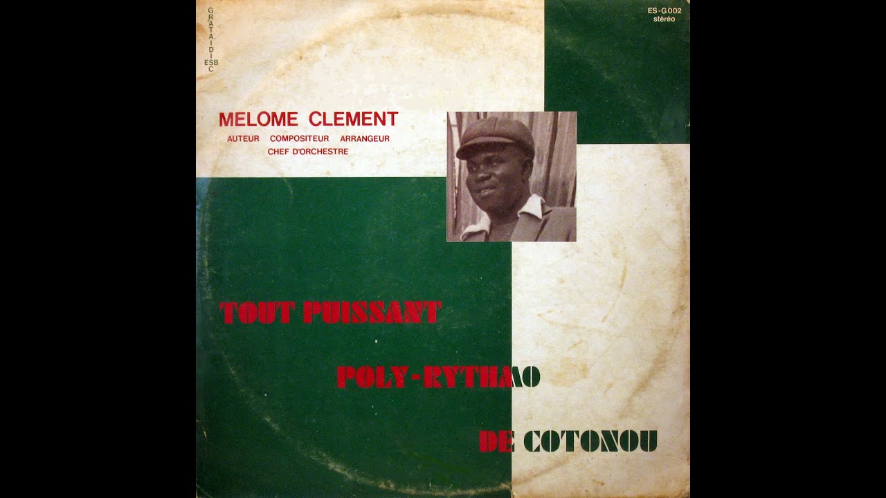 Mélomé Clément et le TP Poly Rythmo De Cotonou Tout Puissant Poly Rythmo De Cotonou