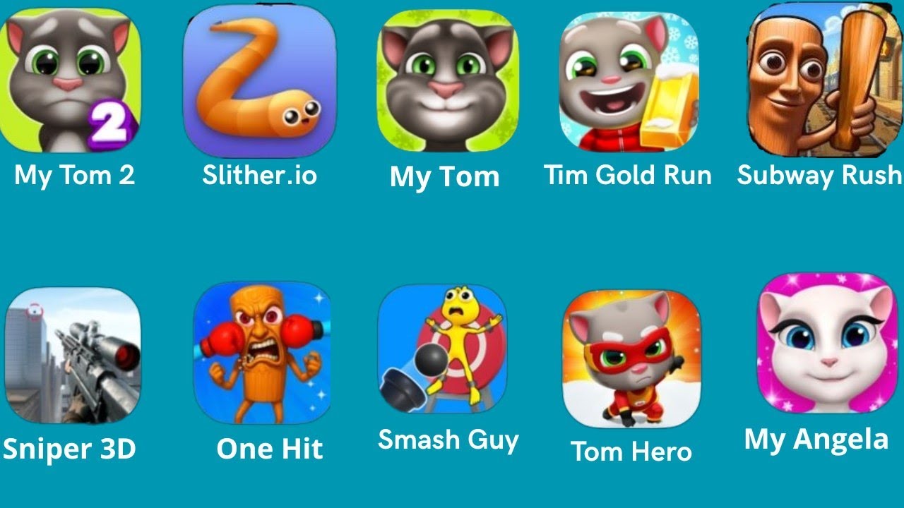 My Tom Slither.io My Tom 2 Tom Gold Run Subway Rush Sniper 3D One Hit Smash Guy Tom Hero My Angela