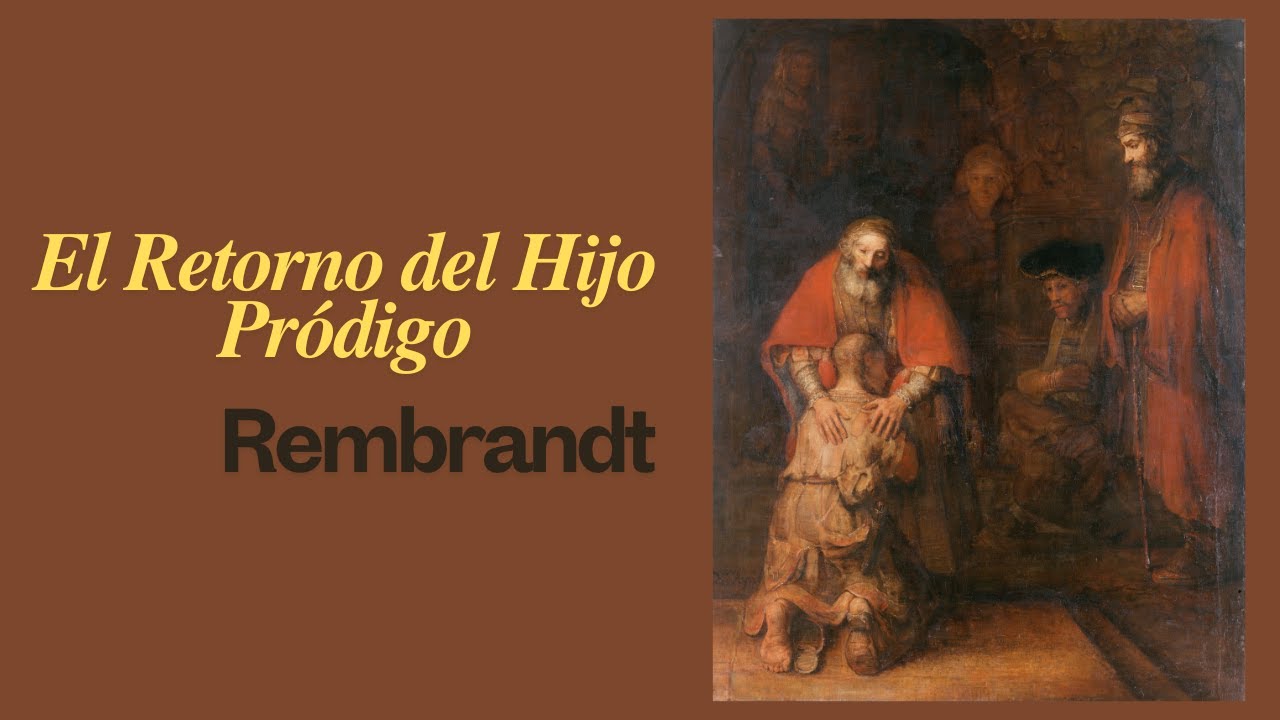🎨 El Retorno del Hijo Pródigo de Rembrandt: Un Viaje al Corazón del Perdón