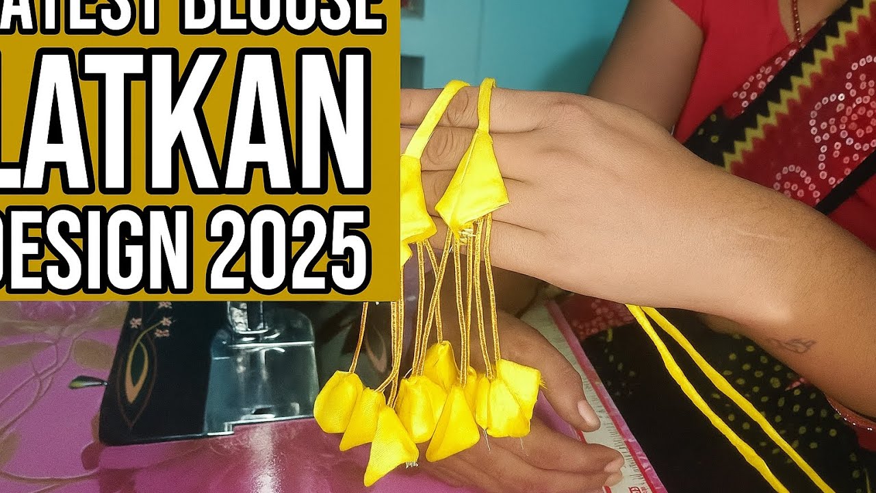 Latest Blouse Latkan Design 2025 | Stylish & Unique Latkan Ideas