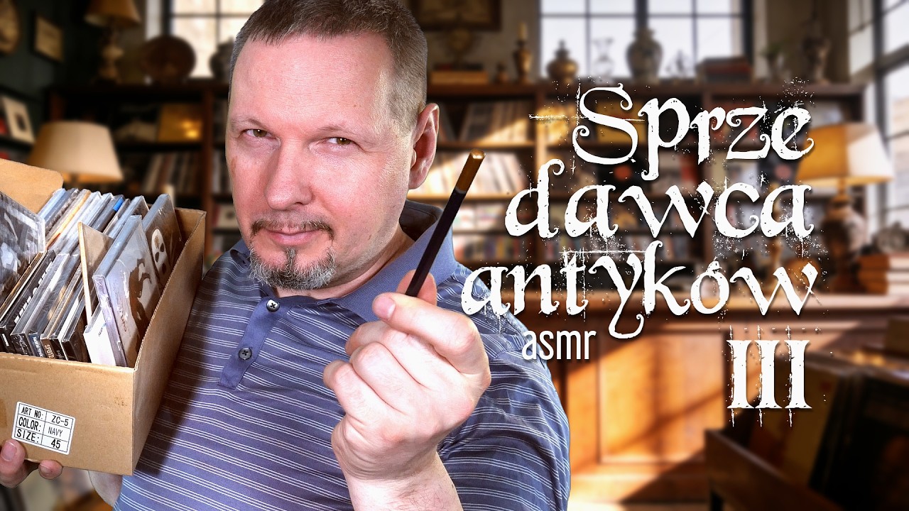 ASMR 🎧 R | Sprzedawca antyk&oacute;w III - Roleplay (spokojny cichy głos)