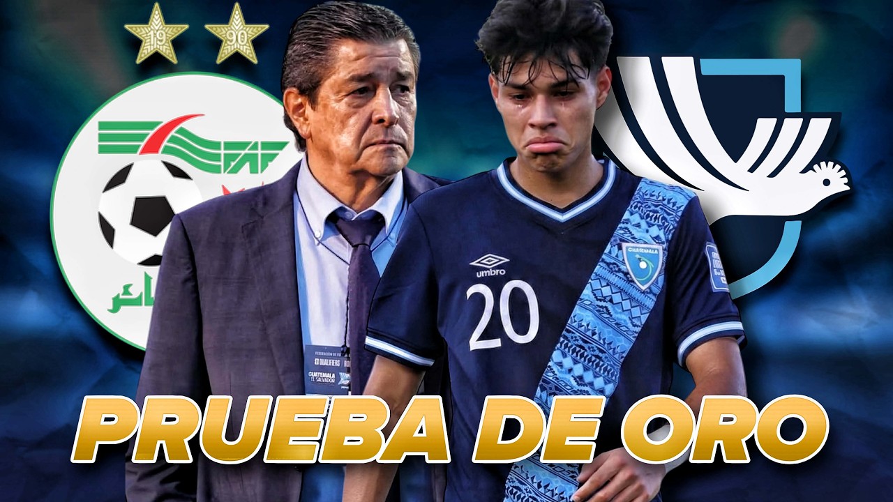 Si Argelia Nos Golea… ¿Se Acaba el Discurso del Proceso? 🇬🇹🔥