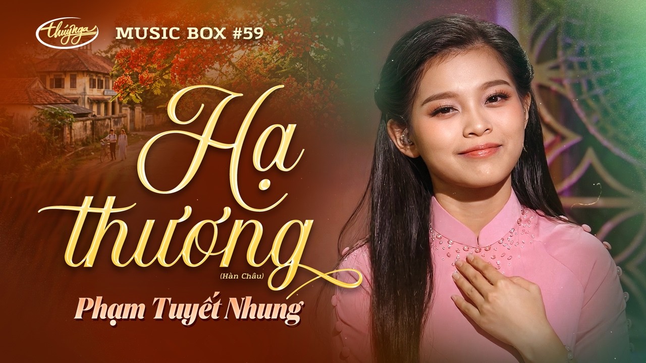 Phạm Tuyết Nhung - Hạ Thương | LIVE | Music Box #59