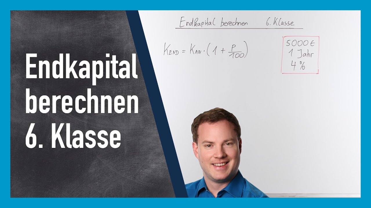 Endkapital berechnen 6. Klasse Zinsrechnung