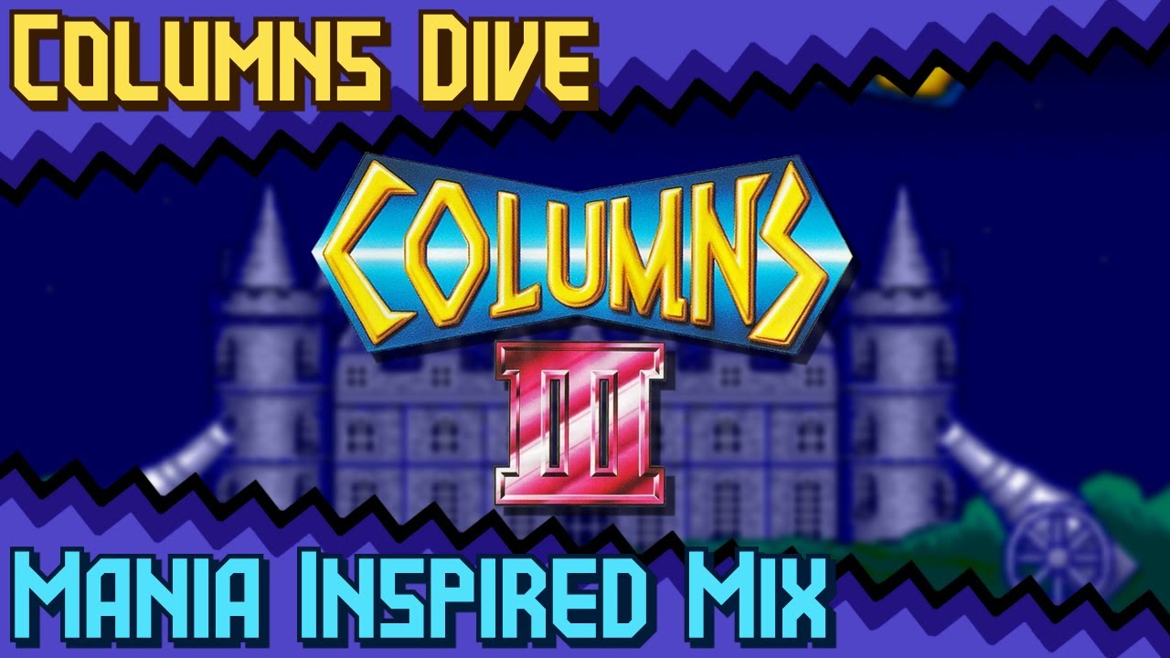 Columns Dive (Mania Inspired Mix) - Columns III | ChilliusVGM